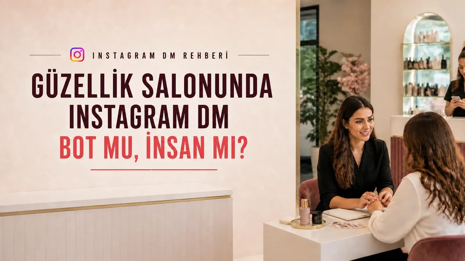 Güzellik salonunda Instagram DM mesajlarını yöneten ekip ve AI asistan