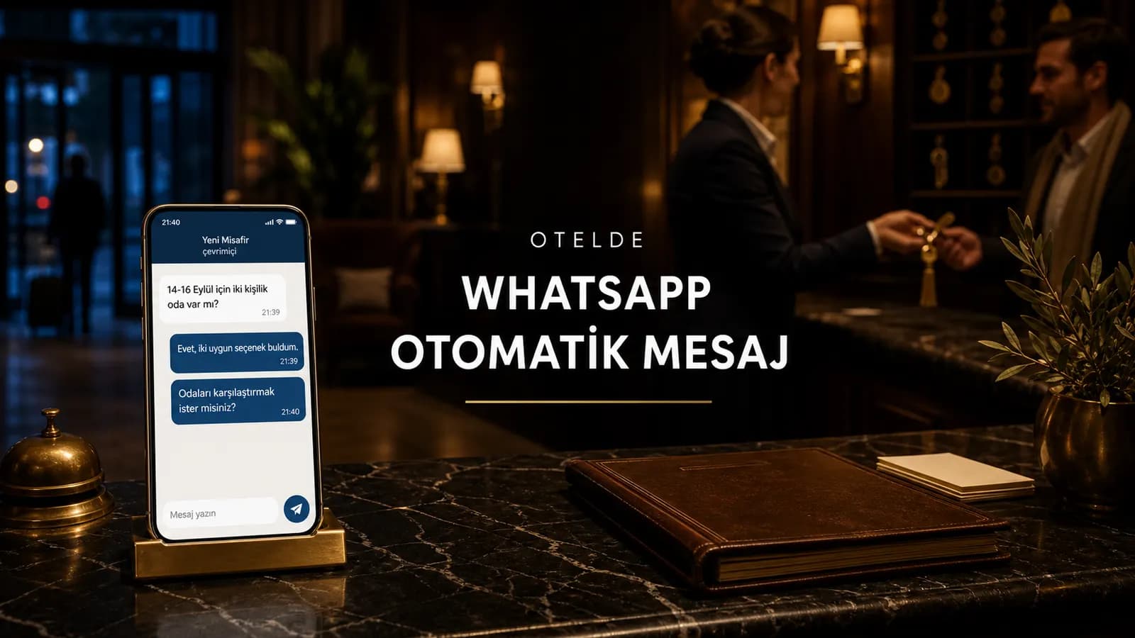 Otelde WhatsApp Otomatik Mesaj Kurulumu: Örnekler ve Şablonlar